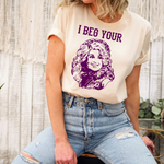 I BEG YOUR PARTON T-SHIRT