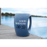 Good Morning Lake Life 16 oz Cup