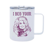 I BEG YOUR PARTON 12oz Metal Tumbler w/ Handle