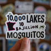 Minnesota 10,00 Lakes 10 Bajillion Mosquitos Sticker