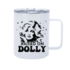 RAISED ON DOLLY 12oz Metal Tumbler w/handle