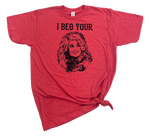 I BEG YOUR PARTON T-SHIRT