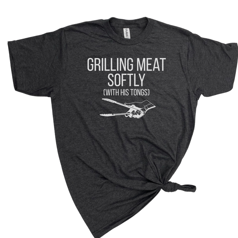 GRILLING MEAT SOFTLY WITH HIS TONGS T-SHIRT