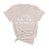 Best Life T-Shirt