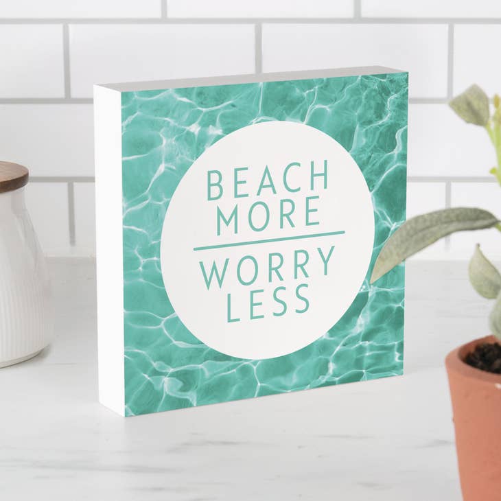 Beach More Worry Less Sign